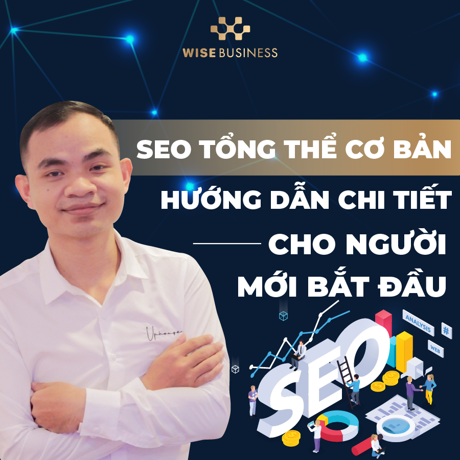 ĐÀO TẠO SEO TỔNG THỂ CƠ BẢN – HƯỚNG DẪN CHI TIẾT CHO NGƯỜI MỚI BẮT ĐẦU