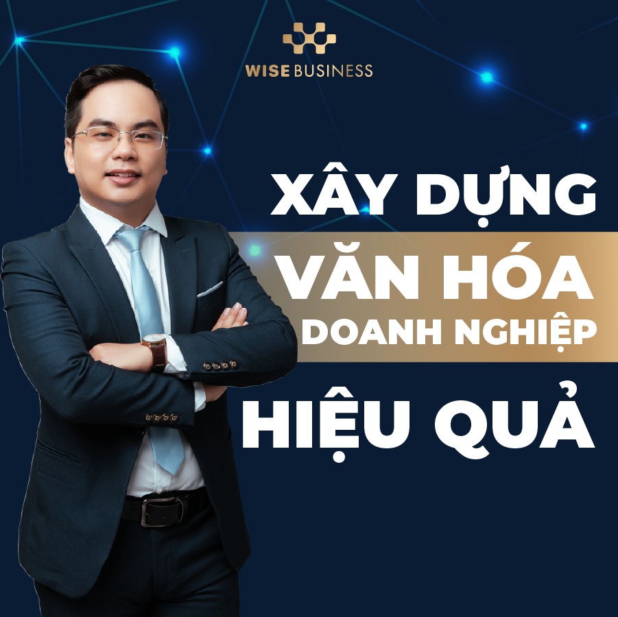 XÂY DỰNG VĂN HÓA DOANH NGHIỆP BỀN VỮNG ĐỂ CÔNG TY VĨ ĐẠI, TRƯỜNG TỒN