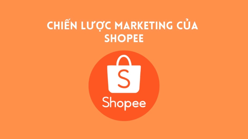 Chiến lược Digital Marketing của Shopee