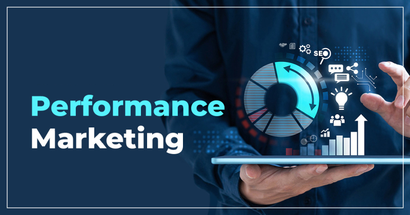 Vai trò của Performance Marketing trong thời đại số