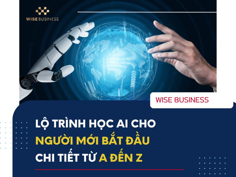LỘ TRÌNH HỌC AI CHO NGƯỜI MỚI BẮT ĐẦU