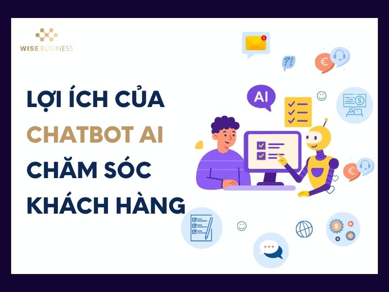 loi ich chat bot ai cham soc khach hang