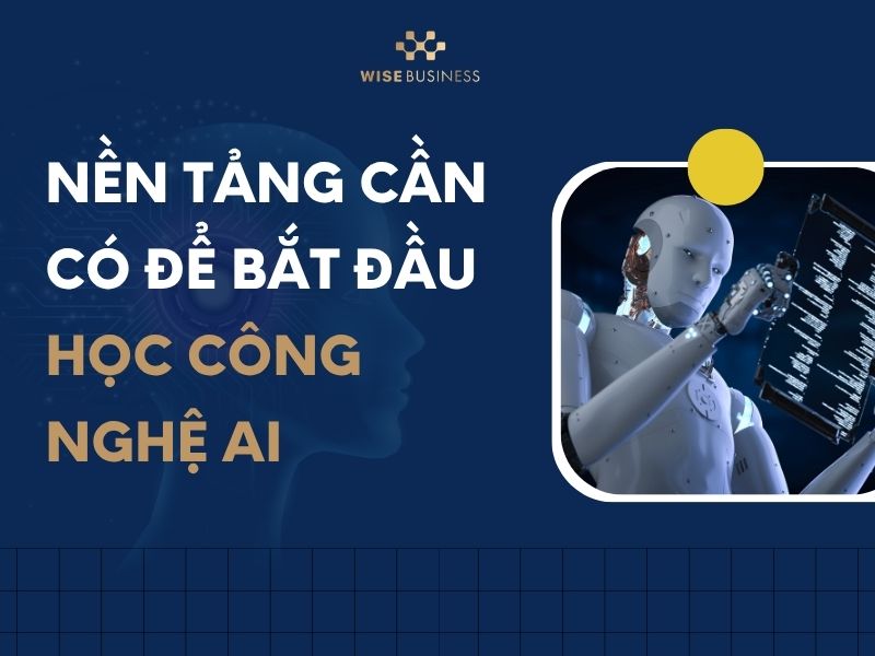 Nền tảng học công nghệ AI