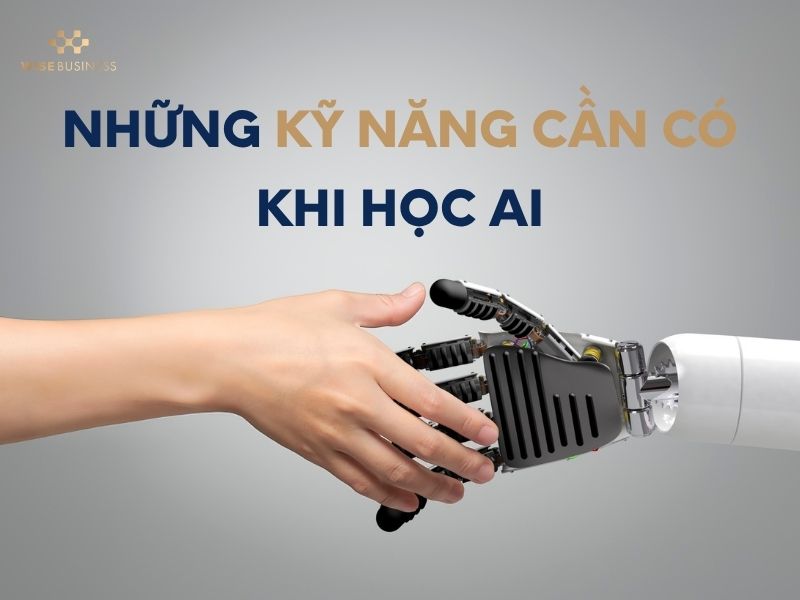 nhung ky nang can co khi hoc ai