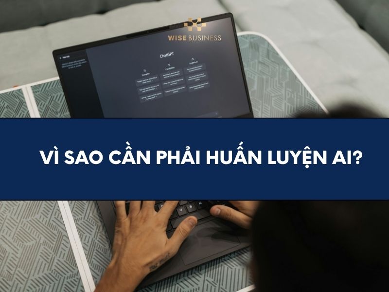 vi sao can phai huan luyen ai