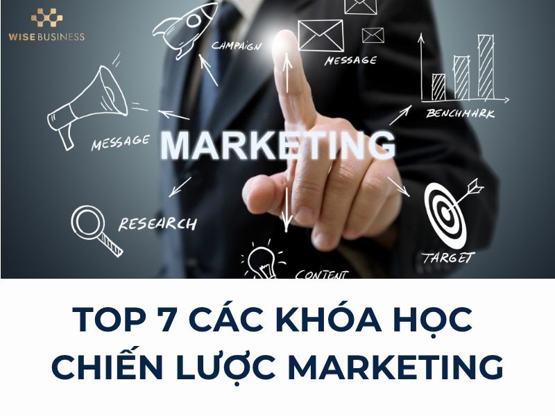Top 7 các khóa học chiến lược marketing