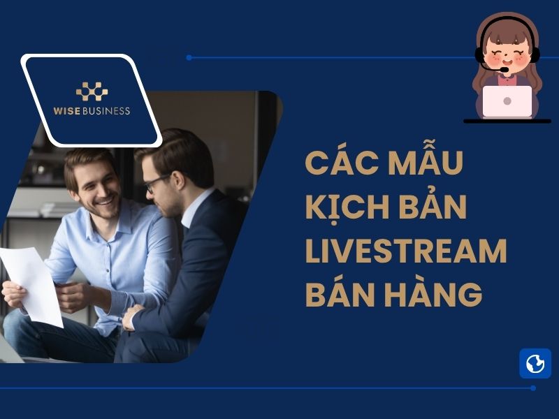 BẬT MÍ 6 MẪU KỊCH BẢN LIVESTREAM BÁN HÀNG GIÚP BẠN CHỐT 100 ĐƠN CHỈ SAU 1 BUỔI LÊN SÓNG