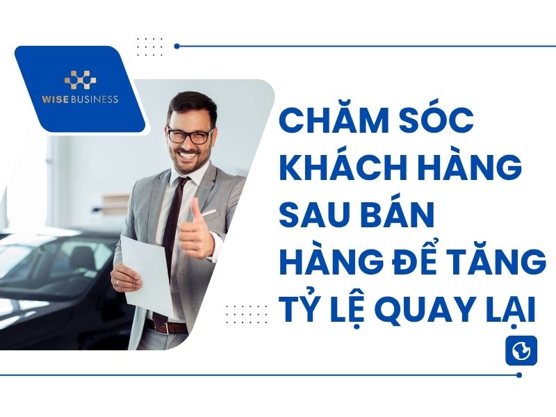 Chăm sóc khách hàng sau bán hàng