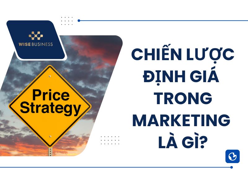 Chiến lược định giá là gì?