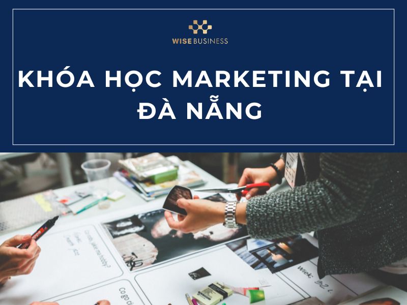 Khóa học marketing tại Đà Nẵng