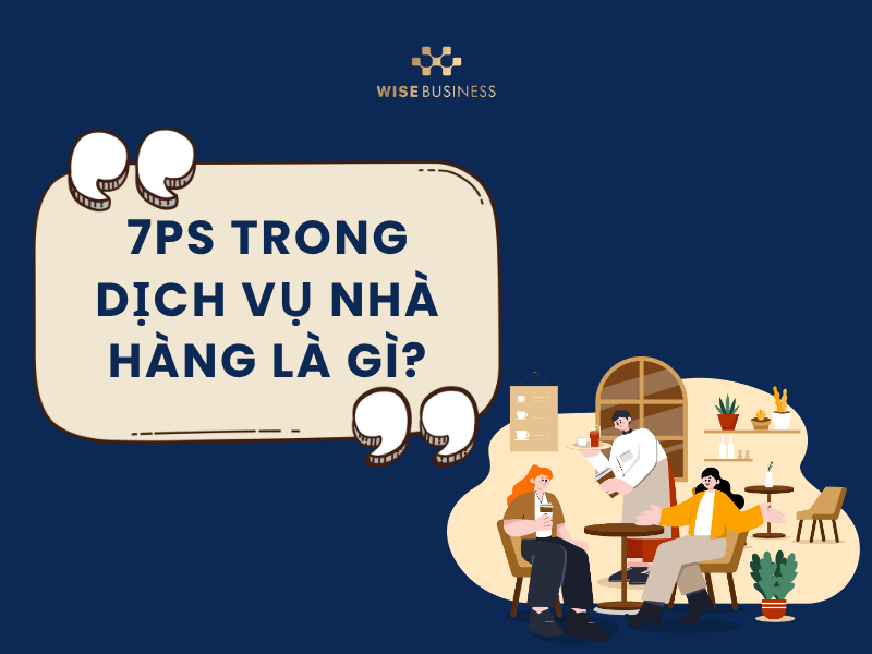 7Ps trong dịch vụ nhà hàng là gì?