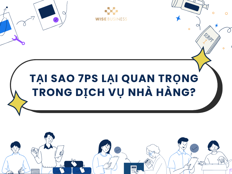 Tại sao 7Ps lại quan trọng trong dịch vụ nhà hàng?