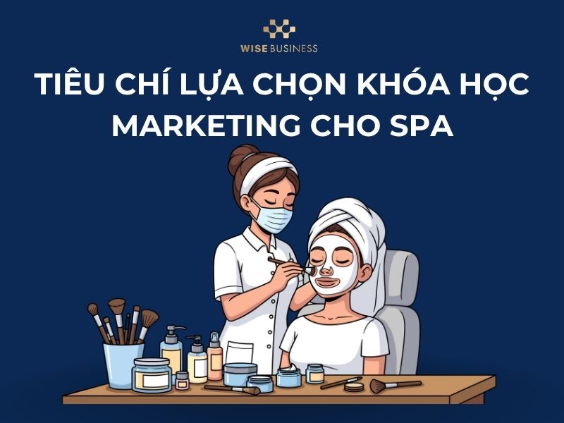 Tiêu chí lựa chọn khóa học marketing cho spa