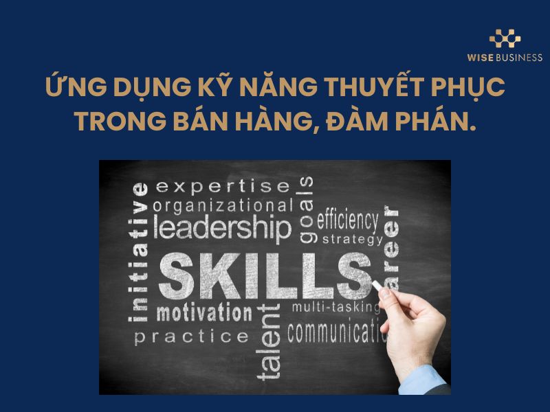KỸ NĂNG THUYẾT PHỤC TRONG GIAO TIẾP CHÌA KHÓA XÂY DỰNG GIAO TIẾP THUYẾT PHỤC CHUYÊN NGHIỆP