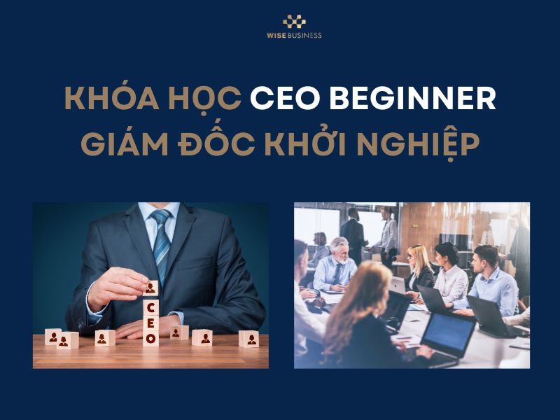 Khóa học CEO Beginner