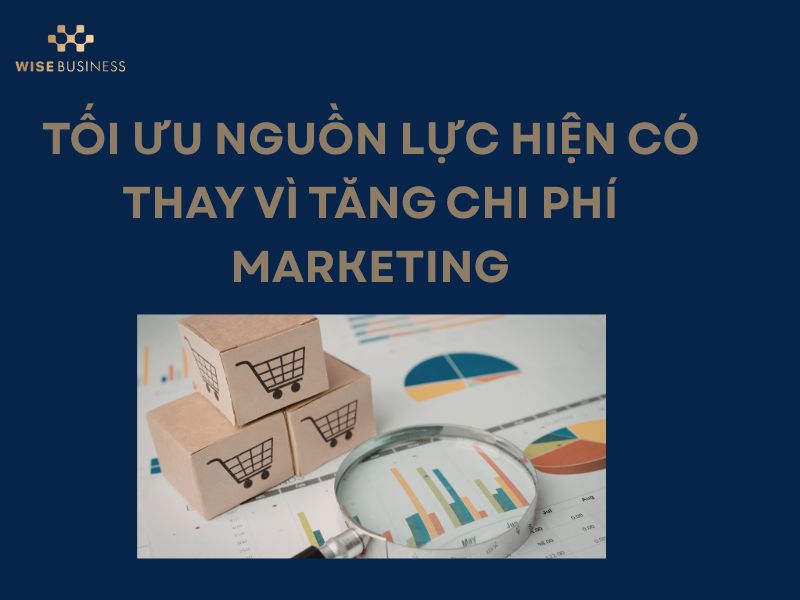 10 CÁCH TĂNG DOANH SỐ BÁN HÀNG HIỆU QUẢ MÀ KHÔNG TỐN QUÁ NHIỀU CHI PHÍ