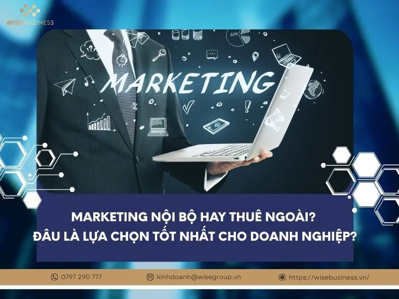 marketing nội bộ hay thuê ngoài
