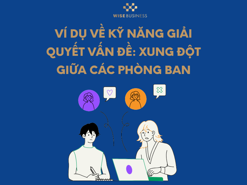 Ví dụ về kỹ năng giải quyết vấn đề trong doanh nghiệp