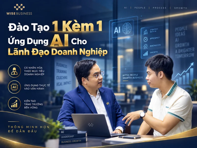 Đào Tạo 1 Kèm 1 Ứng Dụng AI Cho Lãnh Đạo Doanh Nghiệp: Học Trên Bài Toán Thật