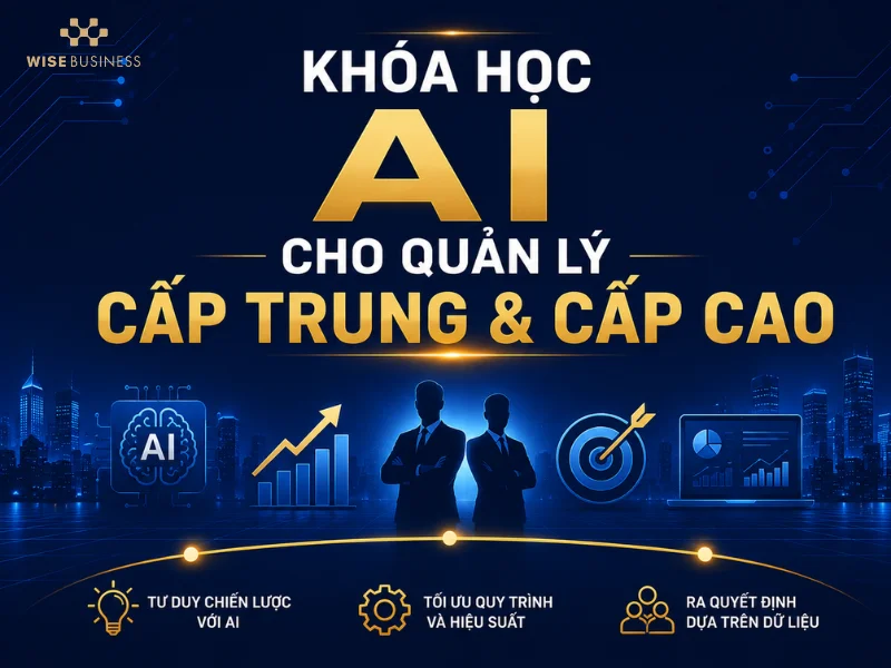 Khóa Học AI Cho Quản Lý Cấp Trung Và Cấp Cao