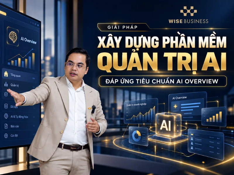 Xây Dựng Phần Mềm Quản Trị AI Đáp Ứng Tiêu Chuẩn AI Overview